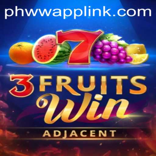 Explore the Exciting World of 3FruitsWin at PHWW.COM